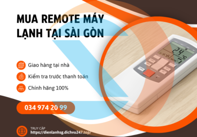 Địa chỉ mua remote máy lạnh chính hãng giao tận nhà ở Sài Gòn