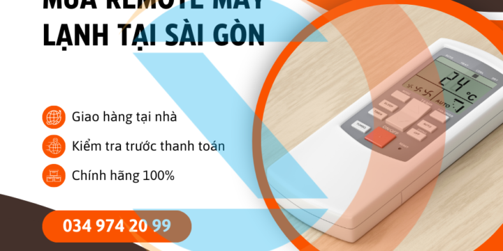Địa chỉ mua remote máy lạnh chính hãng giao tận nhà ở Sài Gòn