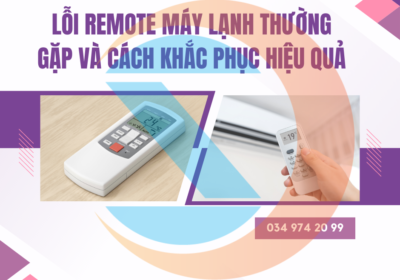 Lỗi remote máy lạnh thường gặp và cách khắc phục hiệu quả