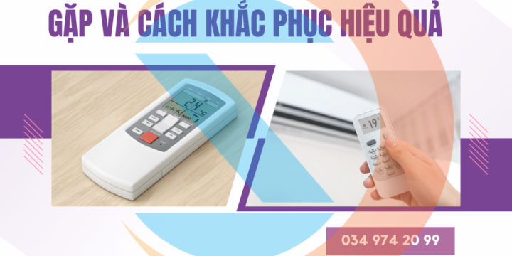 Lỗi remote máy lạnh thường gặp và cách khắc phục hiệu quả