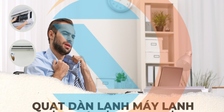 Quạt dàn lạnh máy lạnh chạy yếu không có gió