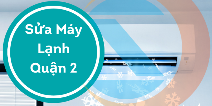 Sửa Máy Lạnh Quận 2